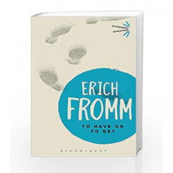 To Have or to Be? (Bloomsbury Revelations) by Erich Fromm Book-9781780936802