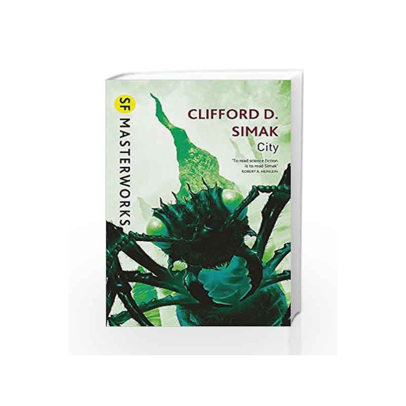 City (S.F. Masterworks) by Clifford D. Simak Book-9780575105232