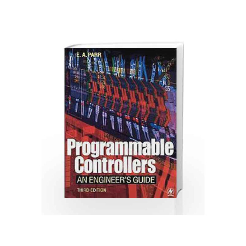 PROGRAMMABLE CONTROLLERS by E.A. Parr Book-9789351070849
