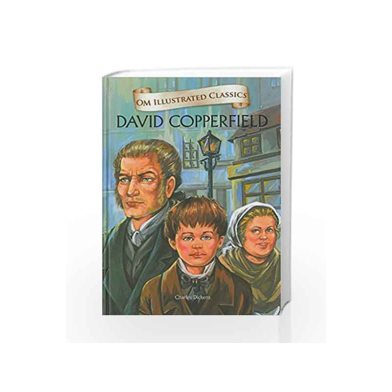David Copperfield: Om Illustrated Classics by Charles Dickens Book-9789381607770