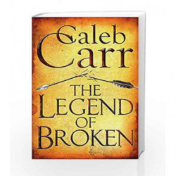 The Legend of Broken by Caleb Carr Book-9780751551532