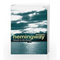 Islands in the Stream by Ernest Hemingway Book-9780099586630