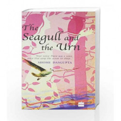 The Seagull And The Urn by Shome Dasgupta Book-9789350296356
