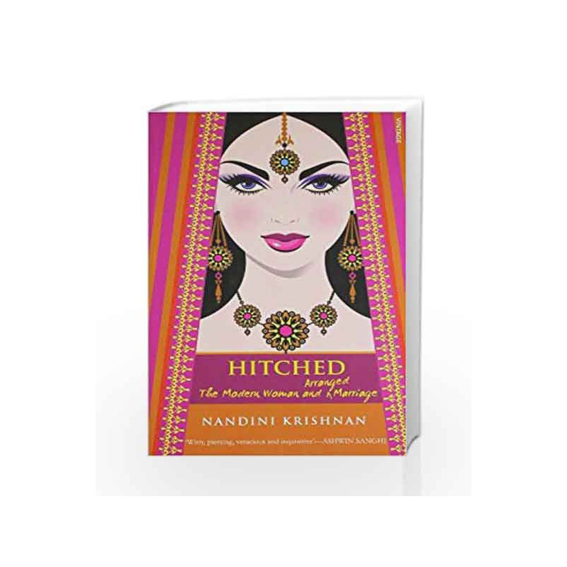Hitched: The Modern Woman and Arranged Marriage by Nandini Krishnan Book-9788184003734