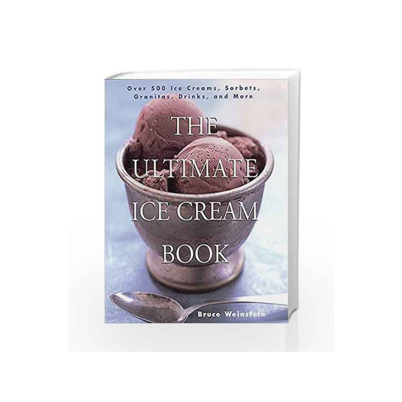 Ultimate Ice Cream Book by Bruce Weinstein Book-9780688161491
