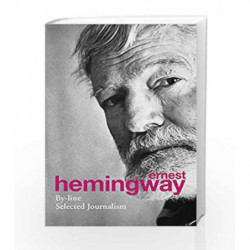 By-Line by Ernest Hemingway Book-9780099586593