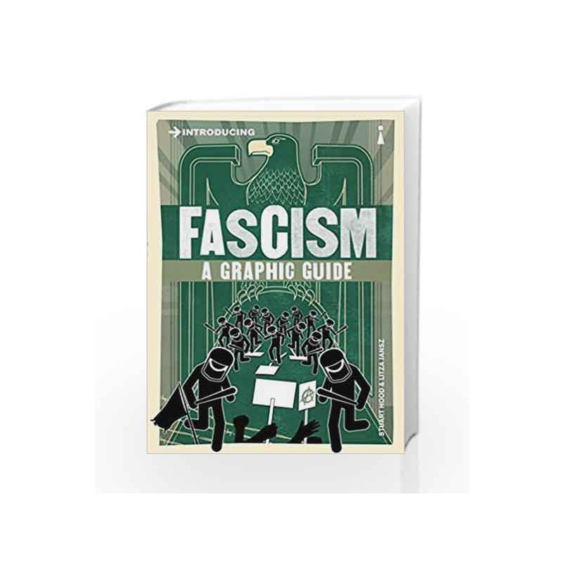 Introducing Fascism: A Graphic Guide by Stuart Hood Book-9781848316126