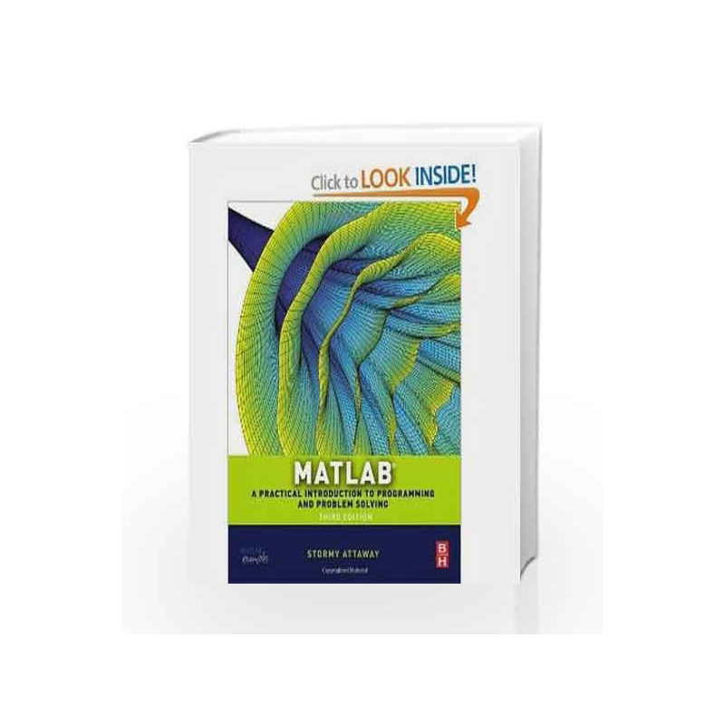 Matlab-A Practical Introduction To Programming And Problem Solving -3Rd Edition by ATTAWAY Book-9789351072553