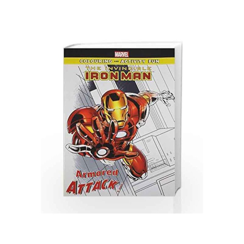 The Invincible Iron-Man: Armored Attack (Marvel Colouring and Activity Book) by DISNEY Book-9789381409268