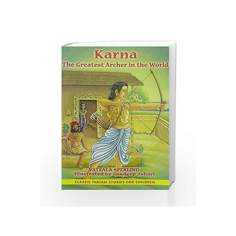 Karna: the Greatest Archer in the World by Vatsala Sperling Book-9781620553527