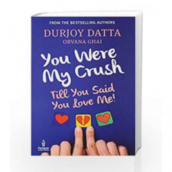 You Were My Crush by Durjoy Datta Book-9780143421559