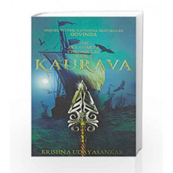 The Aryavarta Chronicles Book 2: Kaurava by Krishna Udayasankar Book-9789350096345
