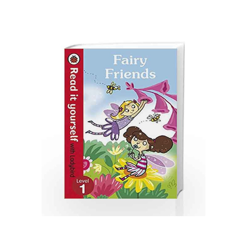 Read It Yourself Fairy Friends (Read It Yourself with Ladybird. Level 1. Book Band 4) by Ladybird Book-9780718194659