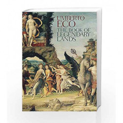 The Book of Legendary Lands (Old Edition) by Umberto Eco Book-9780857052872