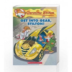 Get Into Gear, Stilton!: 54 (Geronimo Stilton) by Geronimo Stilton Book-9780545481946