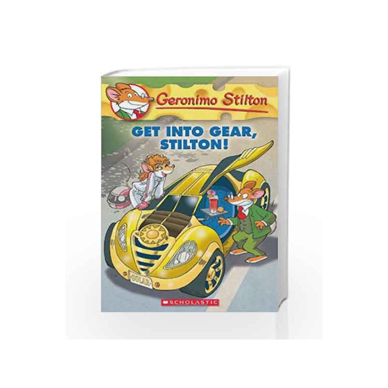Get Into Gear, Stilton!: 54 (Geronimo Stilton) by Geronimo Stilton Book-9780545481946