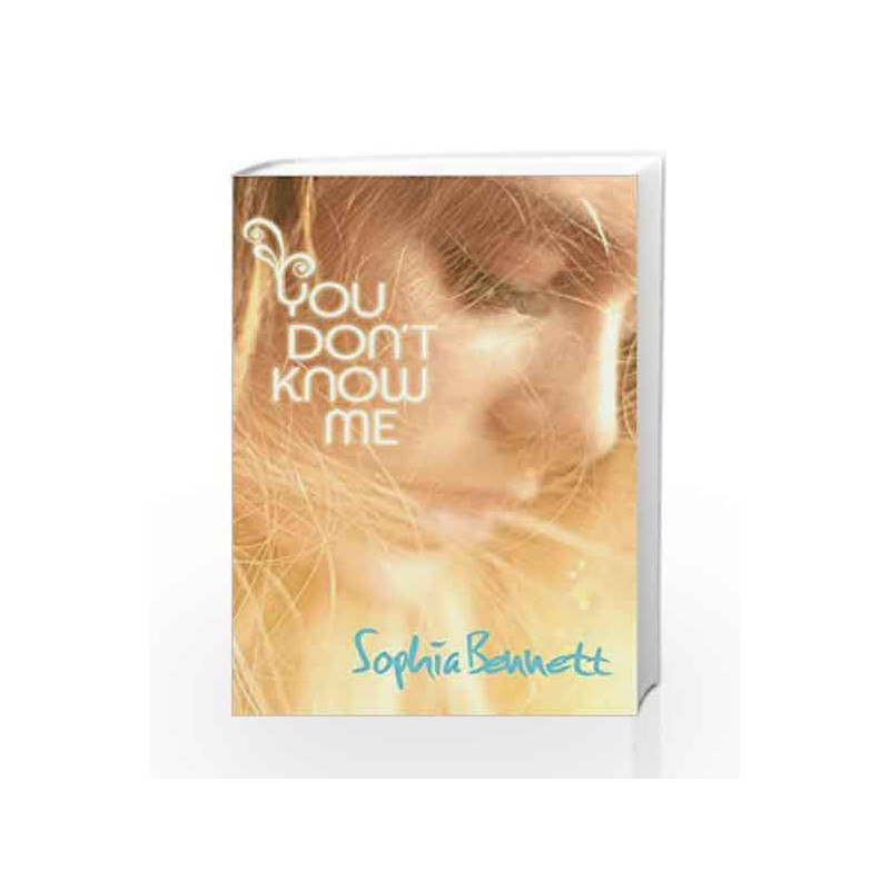 You Dont Know Me by Sophia Bennett Book-9781908435460