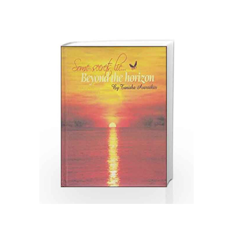 Some Secrets Beyond Horizon: 1 by Avarsekar Tanisha Book-9789380227597