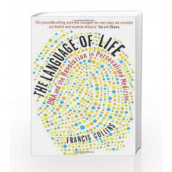 The Language of Life: DNA and the Revolution in Personalised Medicine by Francis Collins Book-9781846683534