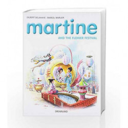 Martine At the Festival of Flowers by Dreamland Publications Book-9789350895436