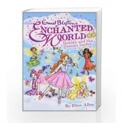 Enchanted World 7: Melody and the Gemin (Enid Blyton's Enchanted World) by Blyton, Enid & Allen, Elise Book-9781405269995