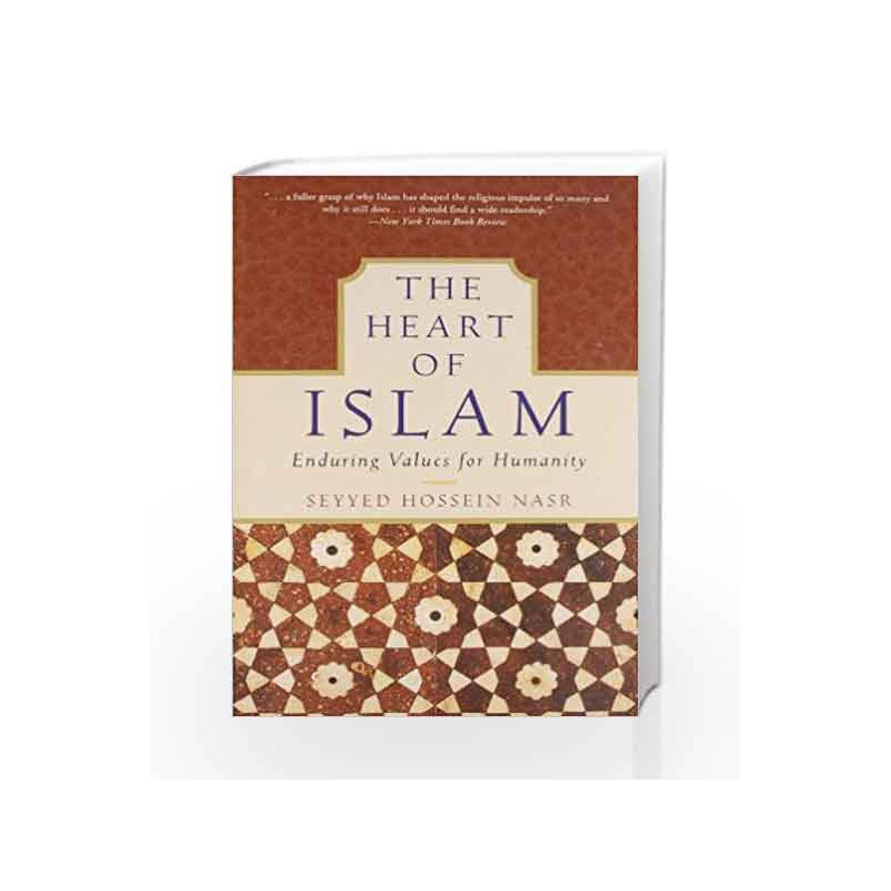 The Heart of Islam by Seyyed Hossein Nasr Book-9780062312907