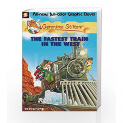Geronimo Stilton Graphic #13: The Fastest Train in the West by Geronimo Stilton Book-9781597074827
