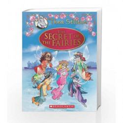 Thea Stilton Se: The Secret of the Fairies (Geronimo Stilton: Thea Stilton) by Stilton, Thea Book-9780545556248