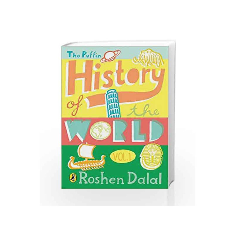 The Puffin History of the World: Volume 1 by Roshen Dalal Book-9780143331575