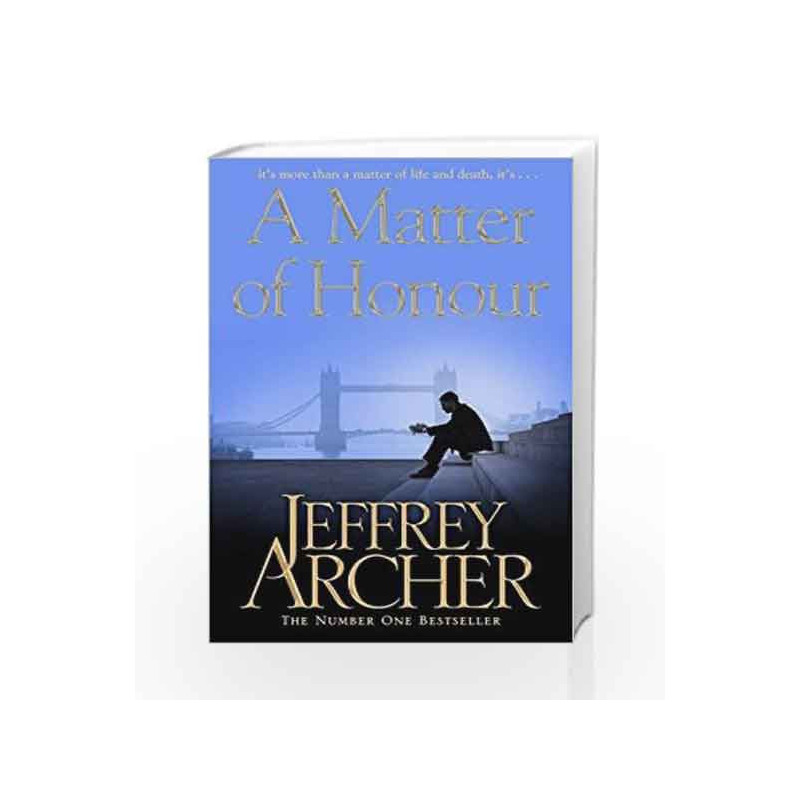 A Matter of Honour by Jeffrey Archer Book-9781447221821