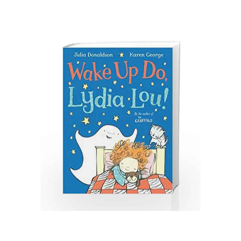Wake Up Do, Lydia Lou! by Julia Donaldson Book-9781447209577