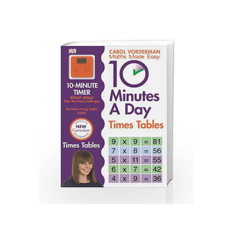 10 Minutes A Day Times Table (Carol Vorderman's Maths Made Easy) by Carol Vorderman Book-9781409341406
