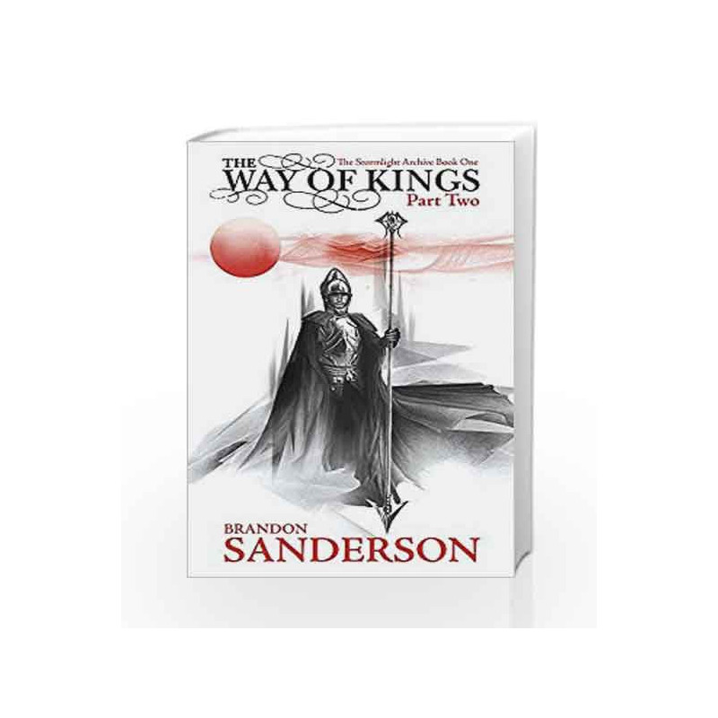 The Way of Kings Part Two: The Stormlight Archive Book One by Brandon Sanderson Book-9780575102484
