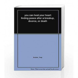 You Can Heal Your Heart by Louise L. Hay Book-9789381398685