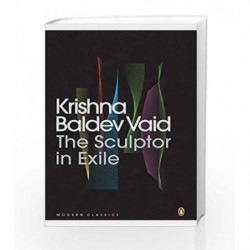 The Sculptor in Exile by Vaid Krishna Baldev Book-9780143419808