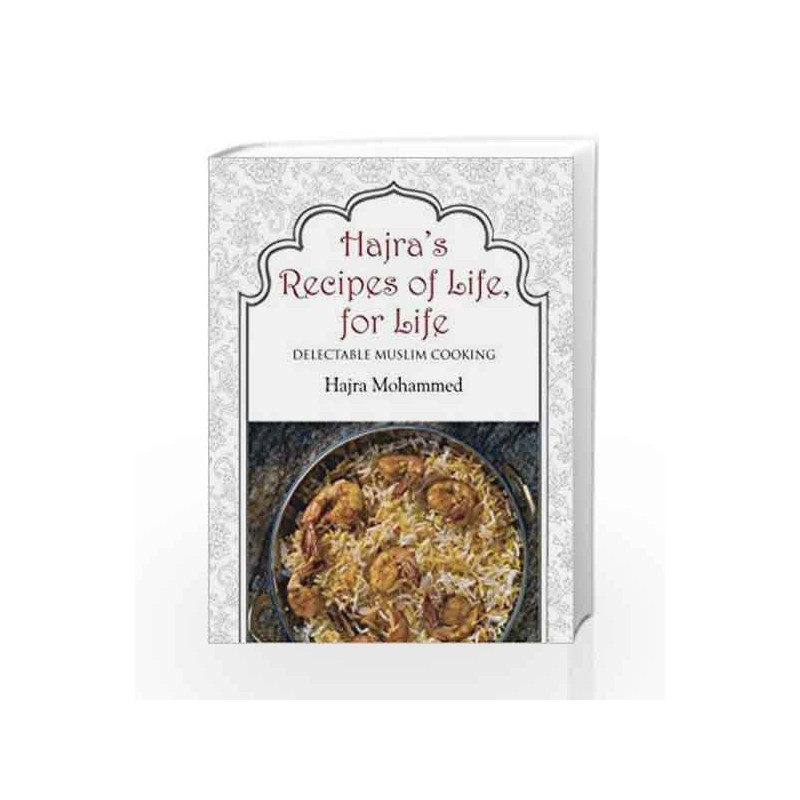 Hajras Recipes Of Life, for Life by Hajra Mohammed Book-9789380283371