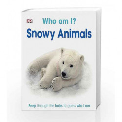 Who am I? Snowy Animals by DK Book-9781409334897