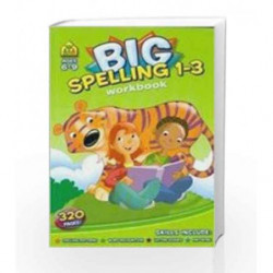 Big Spelling 1-3 Workbook Ages 6-9 by NA Book-9789383202966