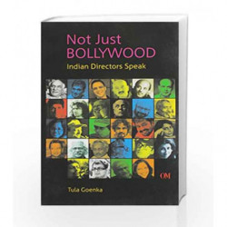 Not Just Bollywood: Indian Directors Speak by Goenka, Tula Book-9789381607176