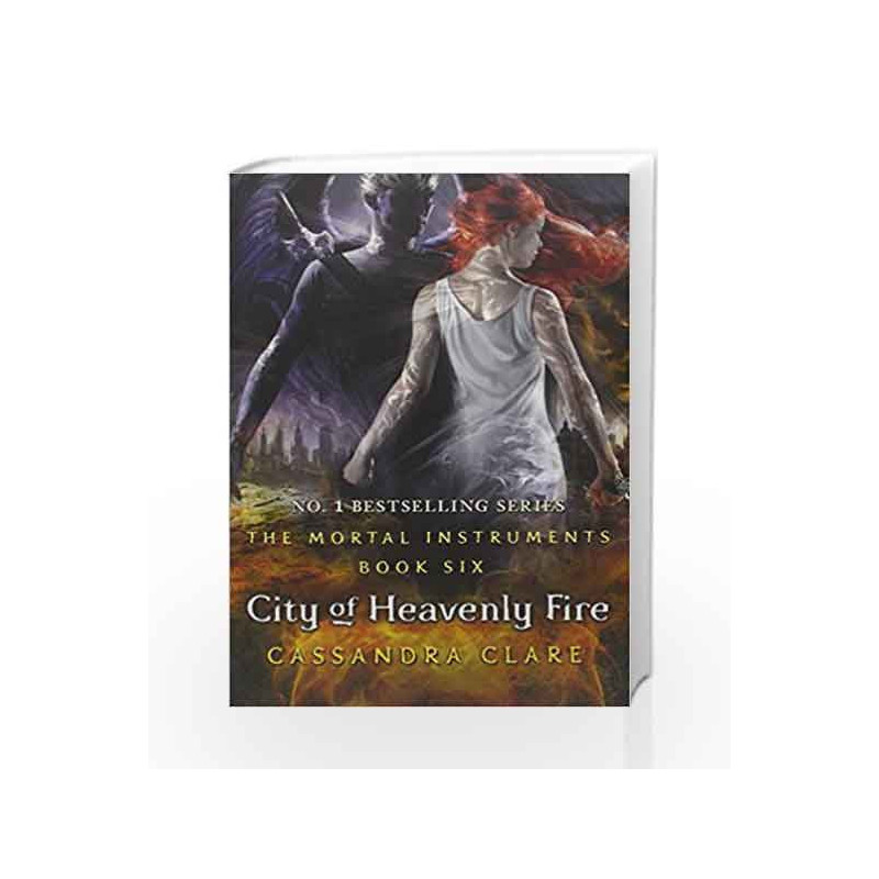 Mortal Instruments - Book 6: City of Heavenly Fire (The Mortal Instruments) by Cassandra Clare Book-9781406332933