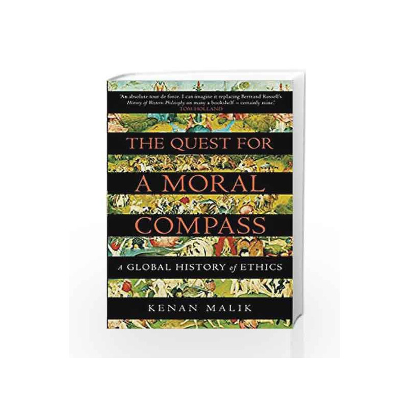 The Quest for a Moral Compass: A Global History of Ethics by Kenan Malik Book-9781848874800