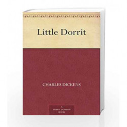 Little Dorrit by Charles Dickens Book-