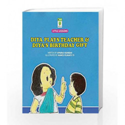 Diya Plays Teacher & Diya's Birthday Gift (Little Lessons) by Nambiar Aparna Book-