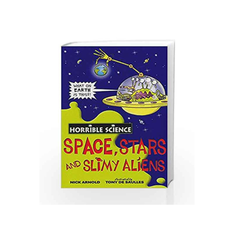 Horrible Science: Space, Stars and Slimy Aliens by Nick Arnold Book-9788176556866