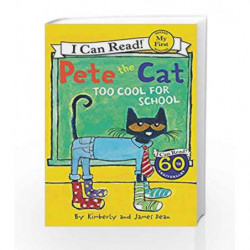 Pete the Cat: Too Cool for School (My First I Can Read) by James Dean Book-9780062110756