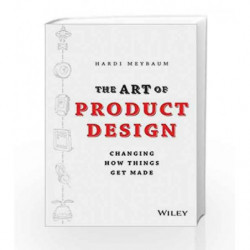 The Art of Product Design: Changing How Things Get Made by Hardi Meybaum Book-9788126550265