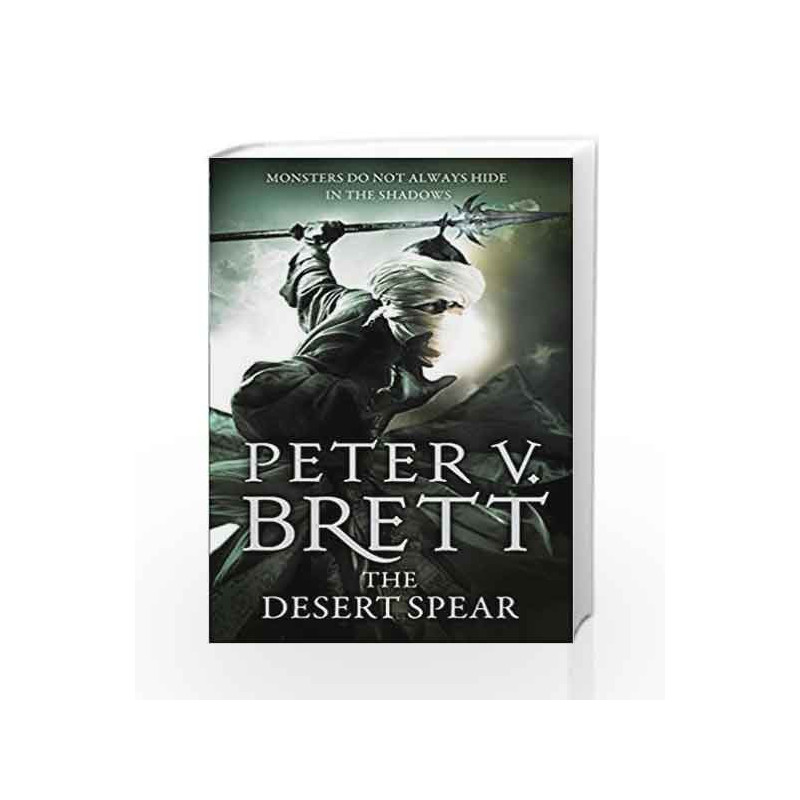The Desert Spear: The Demon Cycle Book 2 by Peter V. Brett Book-9780007492558