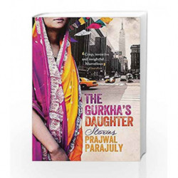 The Gurkha's Daughter by Prajwal Parajuly Book-9781780872964