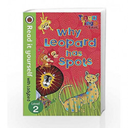 Tinga Tinga Tales: Why Leopard Has Spots - Read it Yourself with Ladybird (Level2) by Ladybird Book-9780723280880