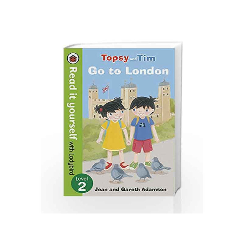 Topsy and Tim: Go to London - Read it Yourself with Ladybird (Level 2) by NIL Book-9780723290865